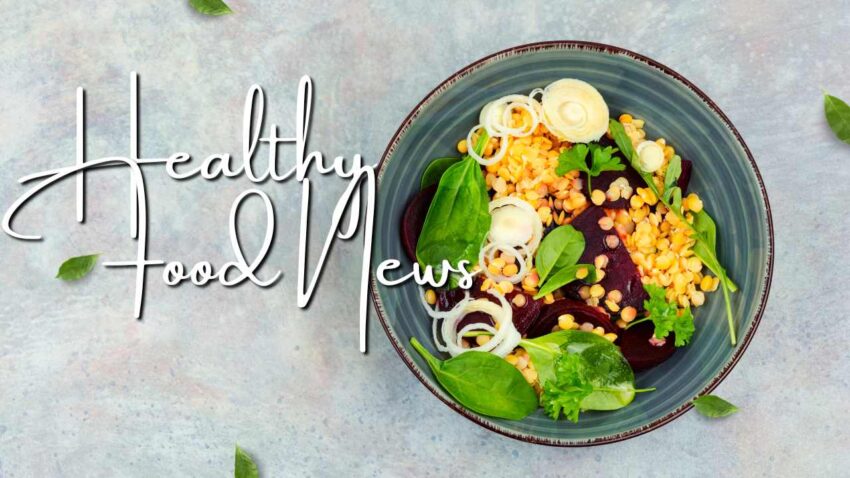 Healthy Food News